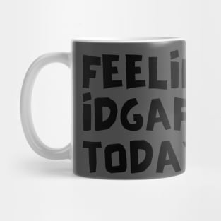 IDGAF-ISH Mug